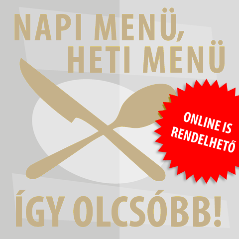 Napi menü, heti menü - Így olcsóbb! Online is rendelhető!